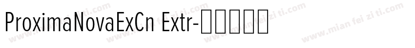ProximaNovaExCn Extr字体转换